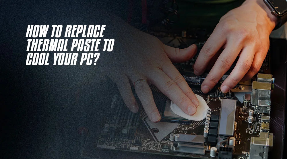 How to Replace Thermal Paste
